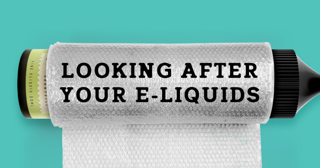 Looking after your e-liquids: a guide for newbie vapers